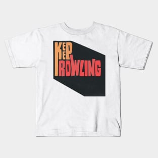 Keep Rowling Kids T-Shirt